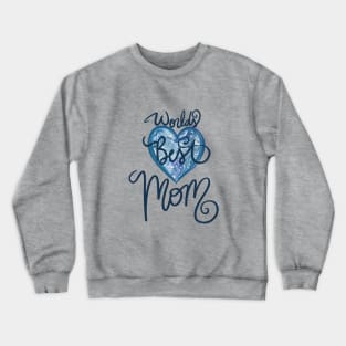 World's Best Mom Crewneck Sweatshirt